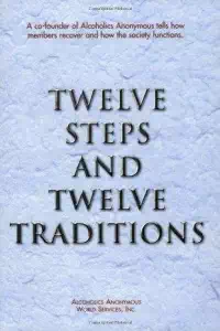 Twelve Steps and Twelve Traditions - AA